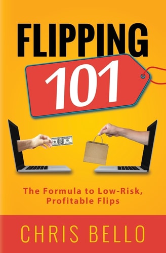 Flipping 101 The Formula to Low-Risk, Profitable Flips