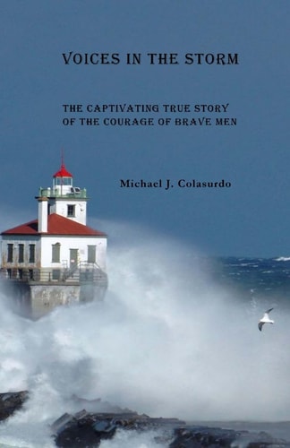 Voices in the Storm A Captivating True Story of the Courage of Brave Men