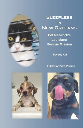 Sleepless in New Orleans Pet Network's Louisiana Rescue Mission