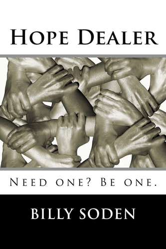 Hope Dealer Need One? Be One.