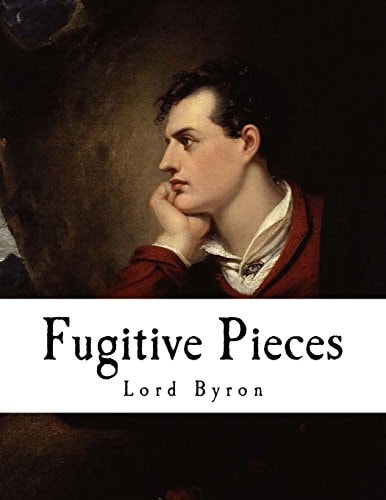 Fugitive Pieces Lord Byron