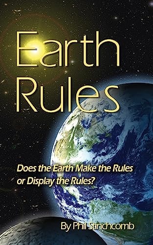 Earth Rules Does the Earth Make the Rules Or Display the Rules?