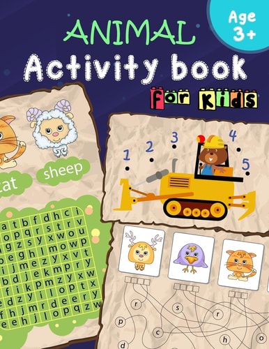 Animal Activity Book for Kids Age 3+ Number and A-Z Dot to Dot, Hidden Word, Word Search and More, in Cute Animals Cartoon