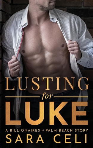 Lusting for Luke A Billionaires of Palm Beach Story