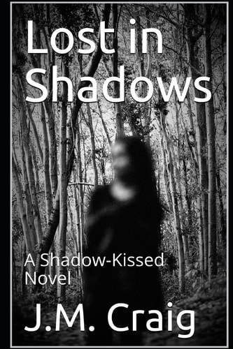 Into the Shadows A Shadow-Kissed Novel
