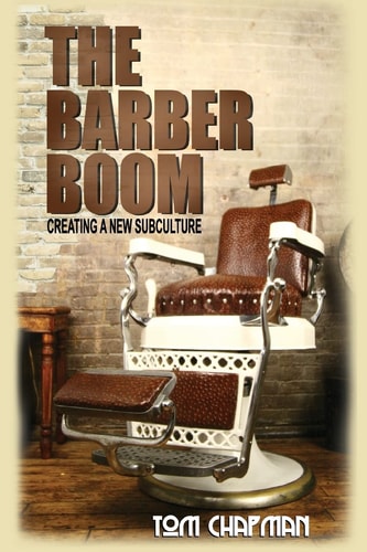 The Barber Boom Creating a Subculture