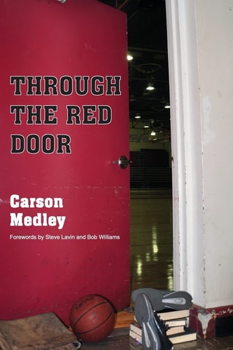 Through the Red Door The Eternal Season of Coach Clink and the Division II Chico State Wildcats