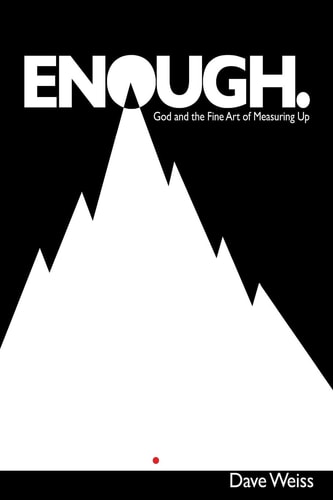 Enough Using God's Word to Answer the Age Old Question, Am I Enough?