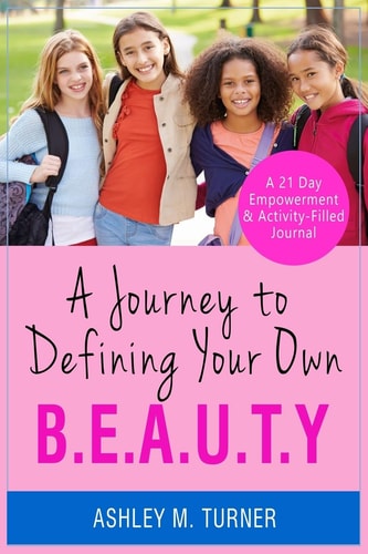 A Journey to Defining Your Own B. E. A. U. T. Y