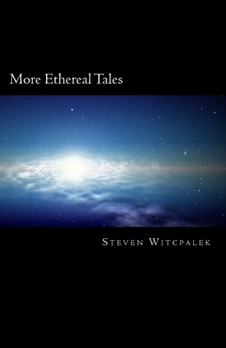 More Ethereal Tales