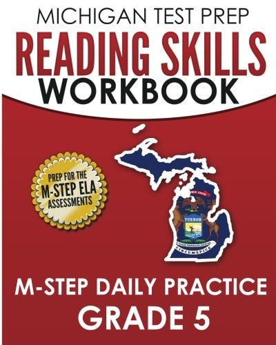 MICHIGAN TEST PREP Reading Skills Workbook M-STEP Daily Practice Grade 5 Preparation for the M-STEP English Language Arts Assessments