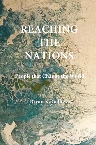 Reaching the Nations People that Change the World