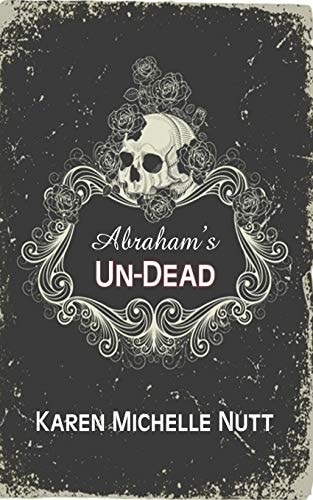 Abraham's Un-DEAD