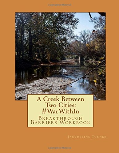 A Creek Between Two Cities: #WarWithIn Breakthrough Barriers Workbook