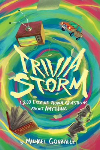 Trivia Storm 1,200 Exciting Trivia Questions about Anything