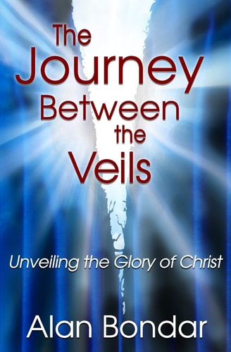 The Journey Between the Veils Revealing the Glory of Christ