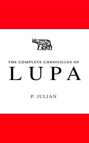 The Complete Chronicles of Lupa Volume 1 and Volume 2