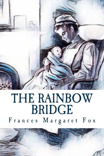 The Rainbow Bridge A Story