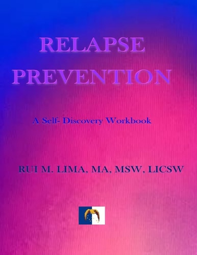 Relapse Prevention A Self-Discovery Workbook