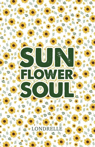 Sunflower Soul Daily Inspiration, Meditations, Prayers and Affirmations