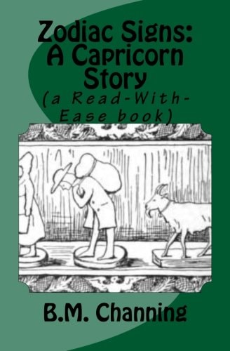 Zodiac Signs A Capricorn Story (a Read-With-Ease Book)