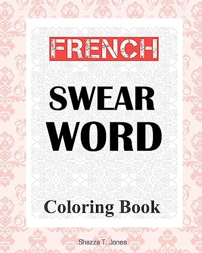 French Swear Word Coloring Book Livre de Coloriage Mot Jurent Français