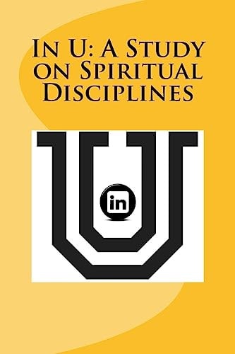 In U A Study on Spiritual Disciplines