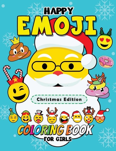 Happy Emoji Coloring Book for Girls Christmas Edition