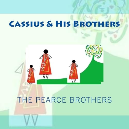 Cassius and His Brothers