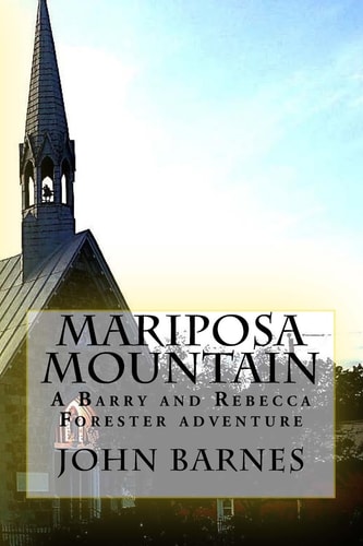 Mariposa Mountain A Barry and Rebecca Forester Adventure