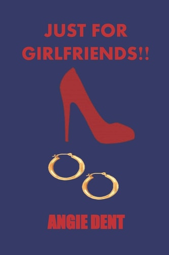 Just for Girlfriends!!