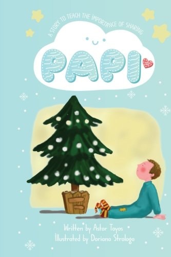 Papi A Story to Teach the Importance of Sharing