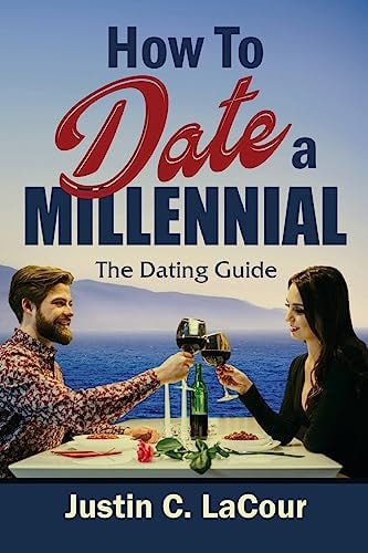 How to Date a Millennial The Dating Guide