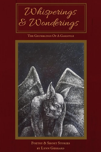 Whisperings and Wonderings The Grumblings of a Gargoyle