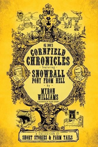 Cornfield Chronicles Featuring Snowball: Pony from Hell
