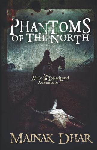 Phantoms of the North An Alice in Deadland Adventure