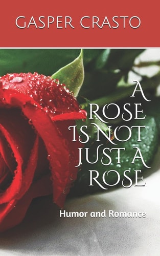 'a Rose Is Not Just a Rose' Humor and Romance