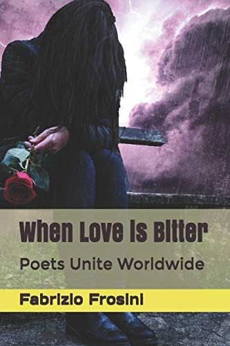 When Love Is Bitter Poets Unite Worldwide
