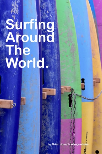 Surfing Around The World Beautiful Surfing Pictures