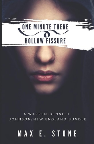 One Minute There ~ Hollow Fissure A Warren-Bennett-Johnson/New England Bundle