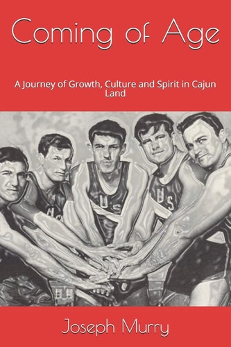 Coming of Age A Journey of Growth, Culture and Spirit in Cajun Land