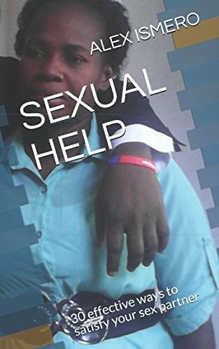 Sexual Help 30 Effective Ways to Satisfy Your Sex Partner