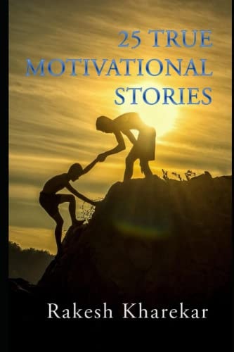 25 True Motivational Stories