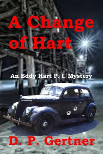 A Change of Hart An Eddy Hart P. I. Mystery