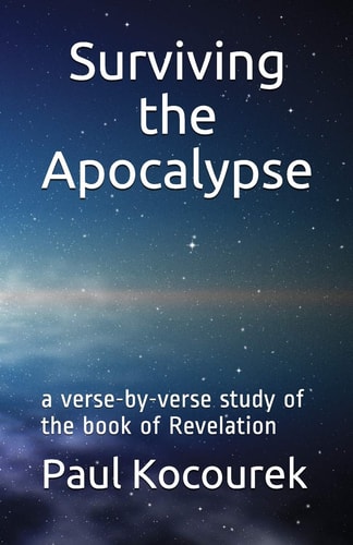Surviving the Apocalypse A Verse-By-Verse Study of the Book of Revelation