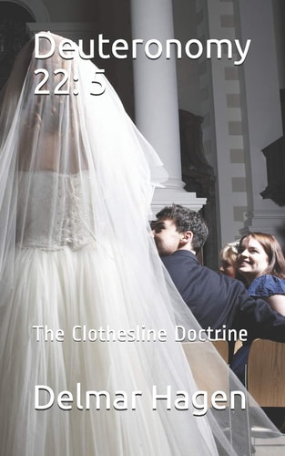 Deuteronomy 22: 5 The Clothesline Doctrine