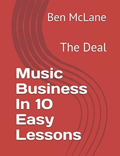 Music Business in 10 Easy Lessons The Deal