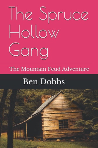 The Spruce Hollow Gang The Mountain Feud Adventure