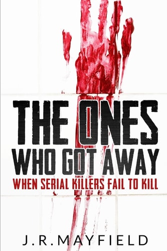 The Ones Who Got Away When Serial Killers Fail to Kill