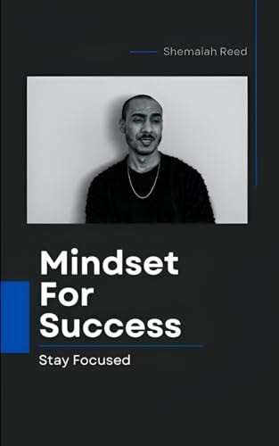 Mindset For Success Find Your Passion and Live Your Purpose